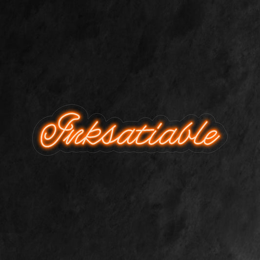 "Inksatiable Neon Sign" - Unleash your creativity with this edgy neon light, perfect for tattoo and piercing studios. The vibrant design adds a cool and artistic vibe to your space.