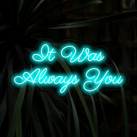 "Always You Neon Sign" - A symbol of eternal love, radiating warmth and romance into your surroundings.