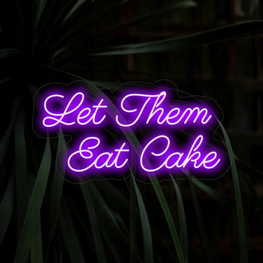 "Let Them Eat Cake Neon Sign" is a whimsical and delightful addition to your event space or bakery. A neon light that exudes the sweet and celebratory atmosphere of indulging in life's pleasures.