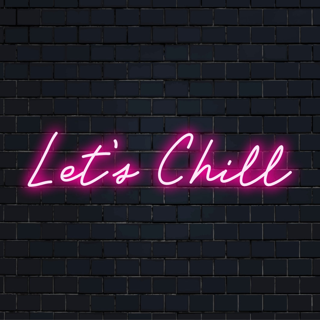 Custom LED neon sign with Let's Chill phrase, perfect for modern neon wall art and personalized neon decor.