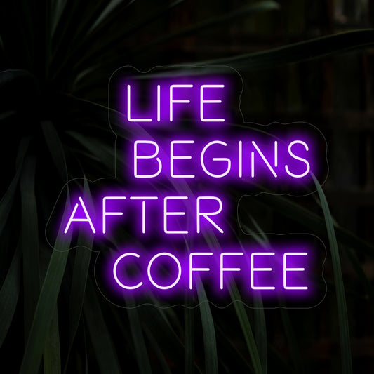 "Life Begins After Coffee Neon Sign" - Start your day with energy and warmth as you bask in the glow of this neon coffee cup sign.