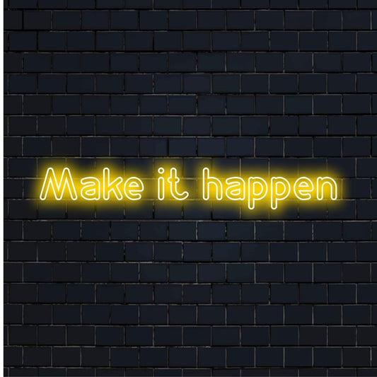 Élénk 'Make It Happen' egyedi LED fényreklám; neon szöveges művészet, tökéletes a modern világos dekorációhoz. Szemet gyönyörködtető fényreklám design.