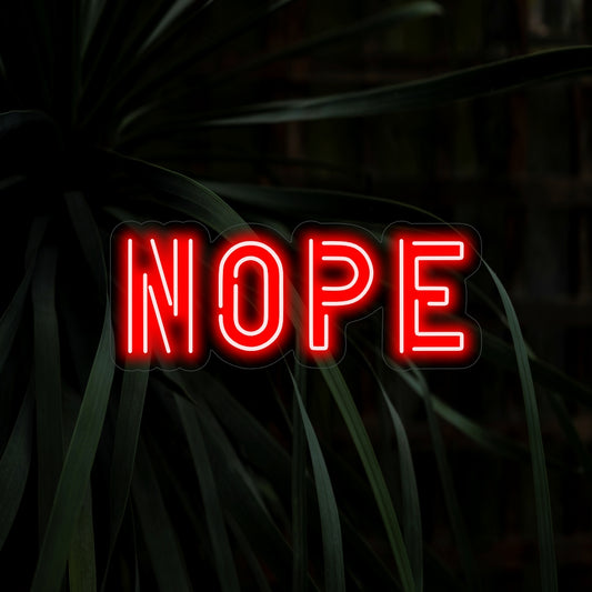 "NOPE Neon Sign" is a bold and straightforward addition, perfect for spaces that embrace a direct and uncompromising attitude. Illuminate with a touch of assertiveness!