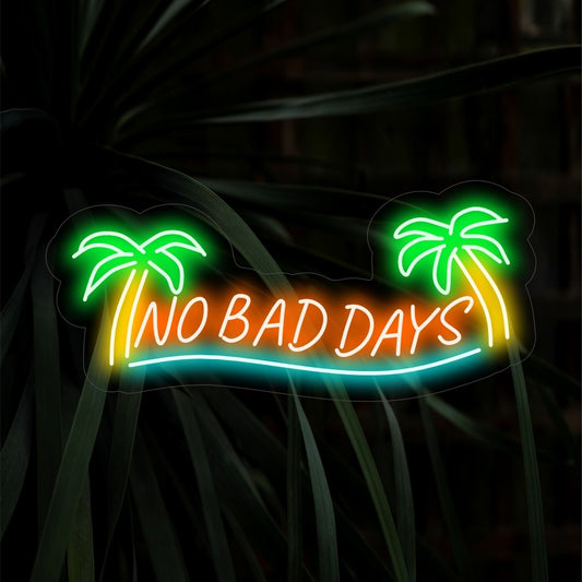 "No Bad Days Neon Sign" is an optimistic and cheerful addition, perfect for spaces radiating positive vibes. Illuminate with a sunny disposition!