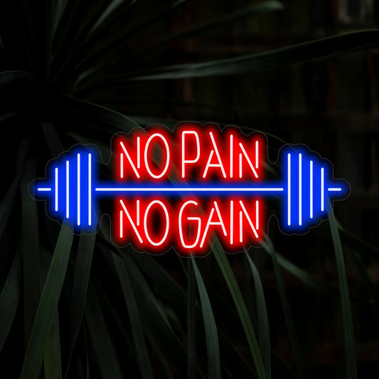 "No Pain No Gain Neon Sign" is a motivational and energetic addition, perfect for fitness spaces and areas encouraging hard work and perseverance. Illuminate with determination!