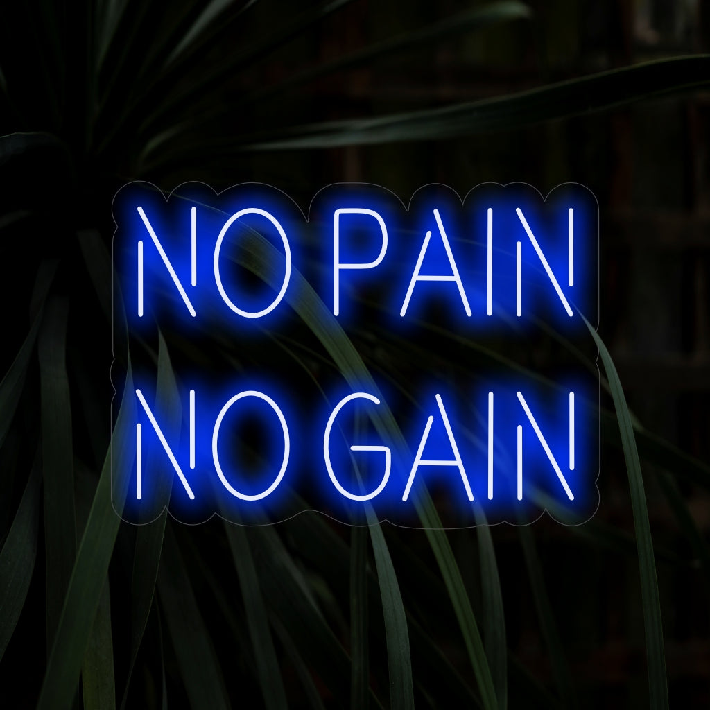 "No Pain No Gain Neon Sign" is a dynamic and motivational addition, ideal for spaces inspiring dedication and effort. Illuminate with the spirit of resilience!