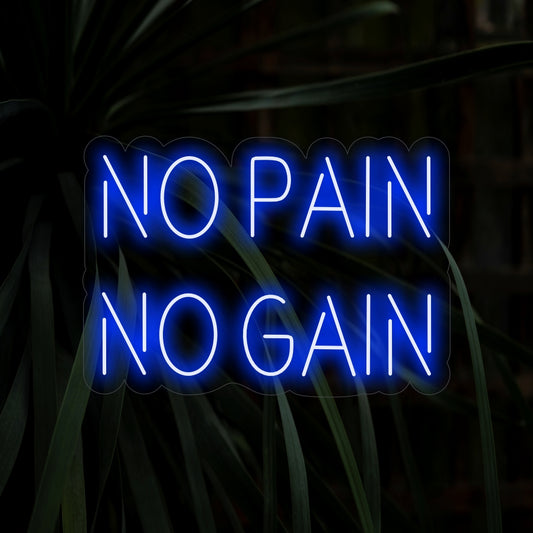"No Pain No Gain Neon Sign" is a dynamic and motivational addition, ideal for spaces inspiring dedication and effort. Illuminate with the spirit of resilience!