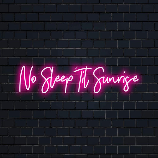 Custom LED Neon Sign: No Sleep Til Sunrise in vibrant colors, perfect for adding a lively touch to any space.