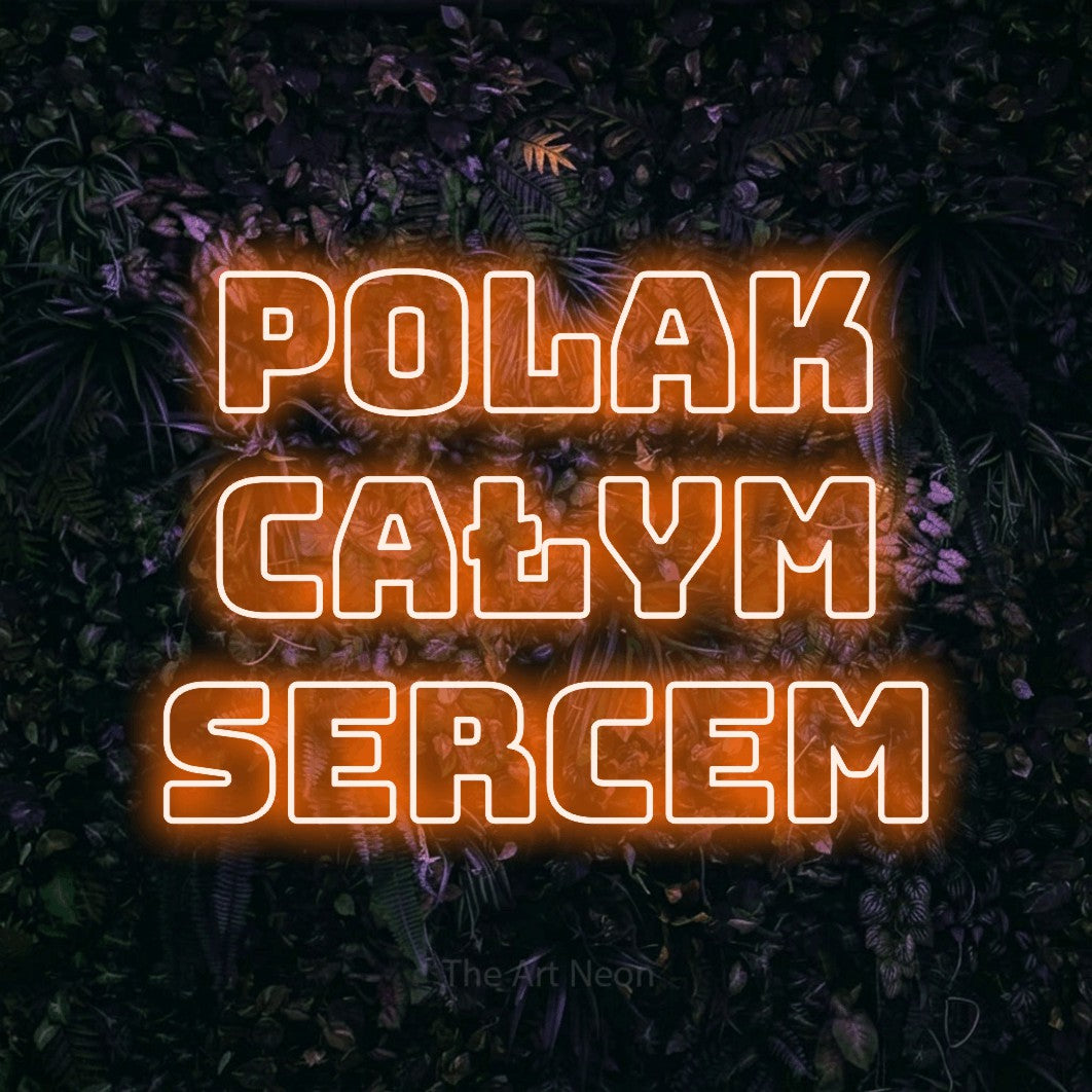LED neon sign reading “Polak całym sercem”, arranged in three lines.