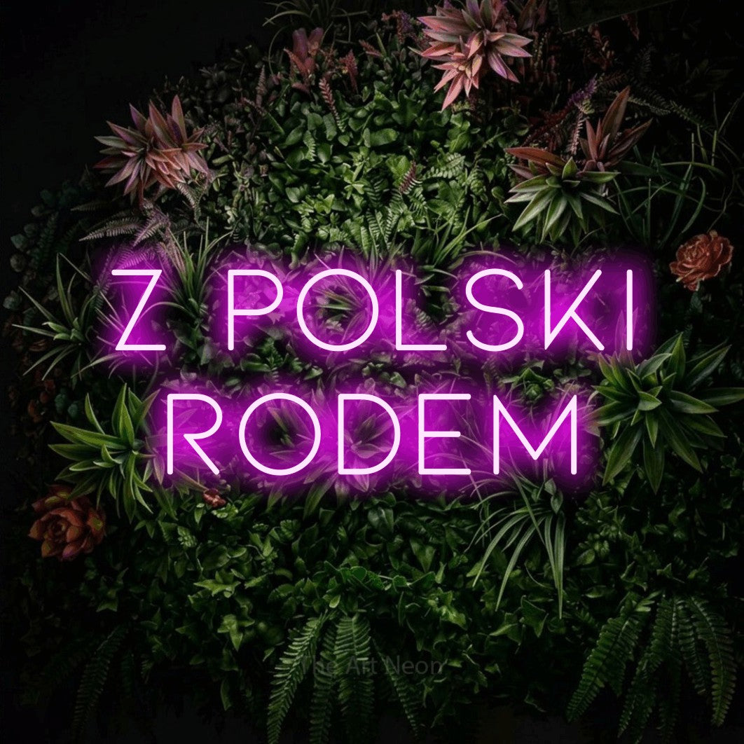 LED neon sign reading “Z Polski rodem”, arranged in two lines.