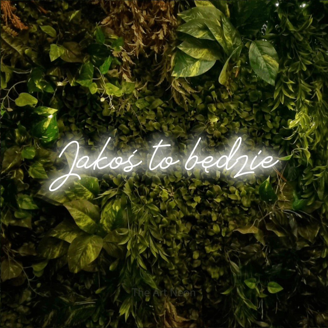 LED neon sign reading “Jakoś to będzie”, arranged in a single line.