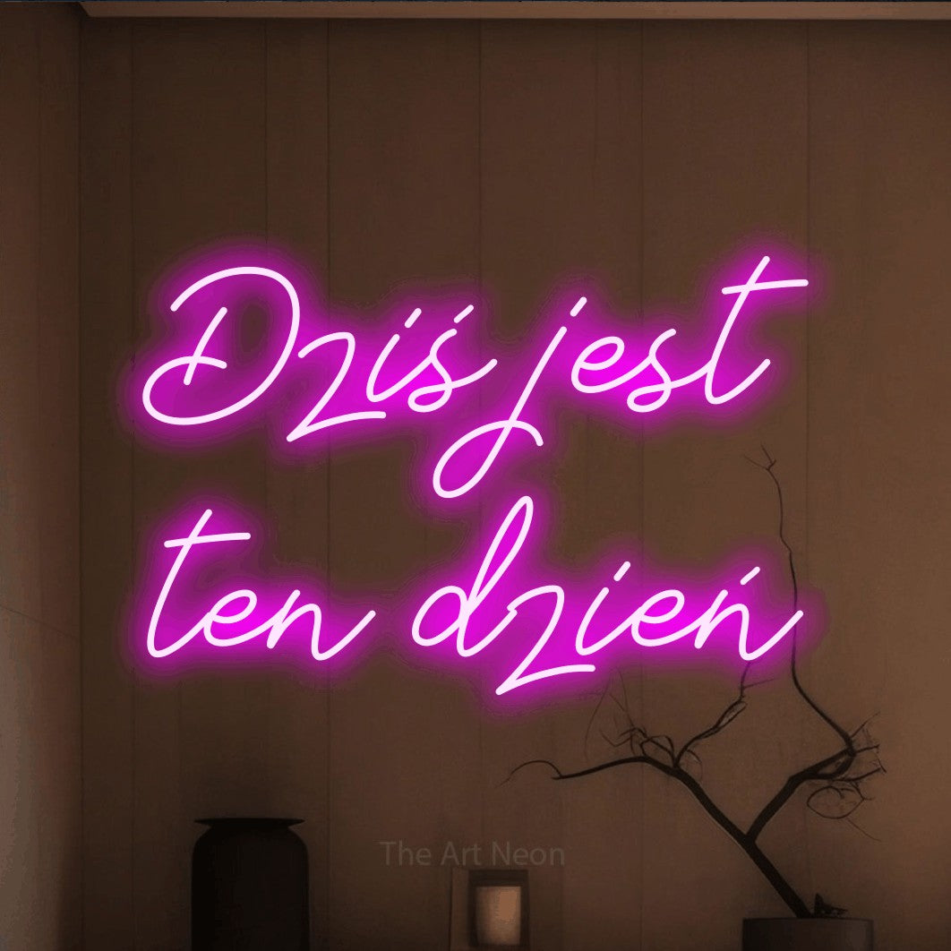 LED neon sign reading “Dziś jest ten dzień”, arranged in two lines.