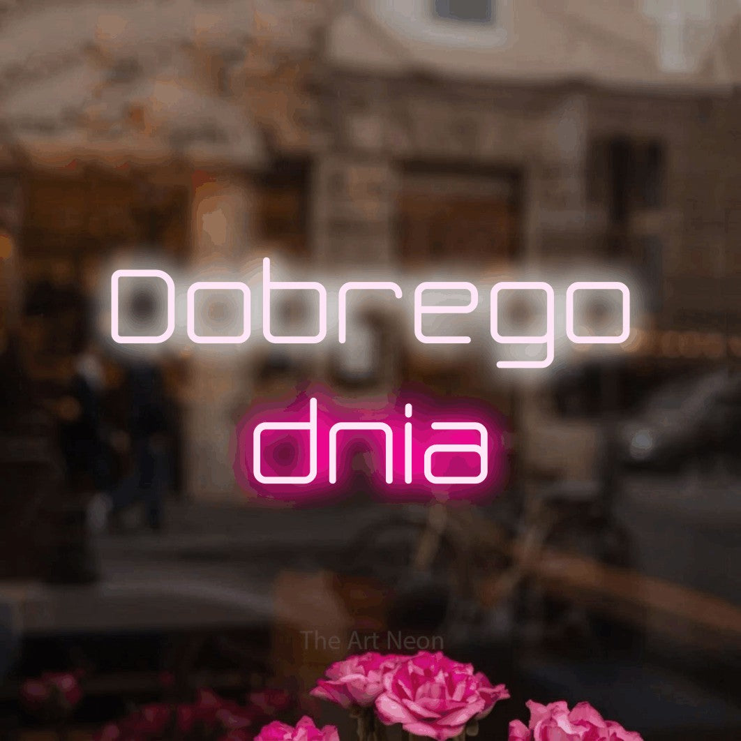 LED neon sign reading “Dobrego dnia”, arranged in two lines.