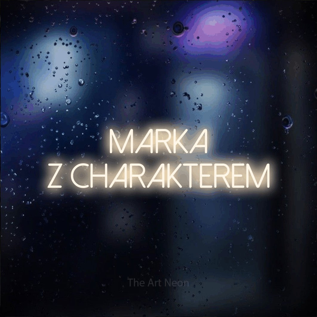 LED neon sign reading “Marka z charakterem”, arranged in two lines.