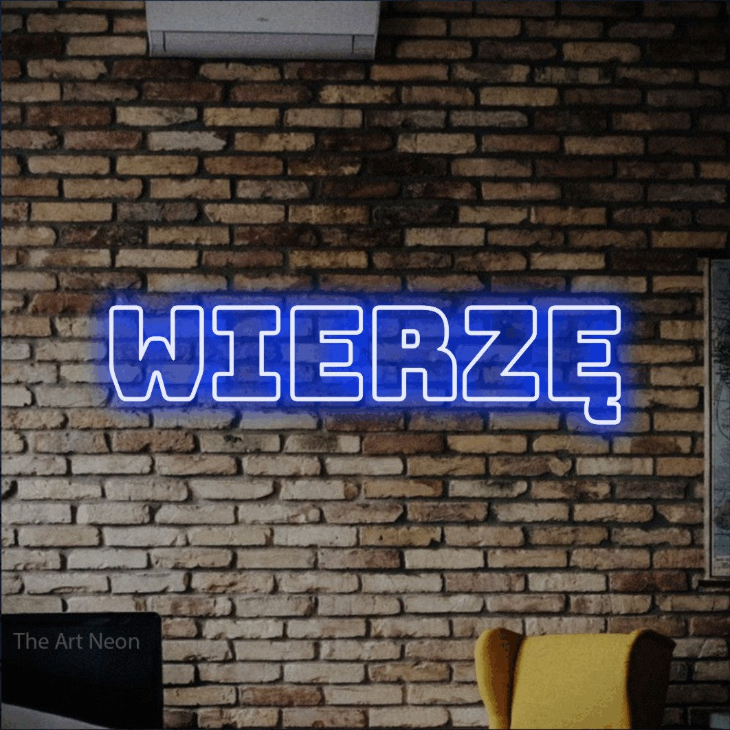 LED neon sign reading “wierzę”, arranged in a single line.