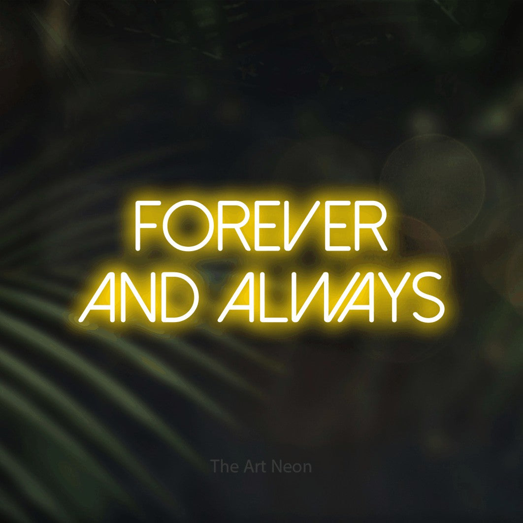 LED neon sign reading “Forever and Always”, arranged in two lines.