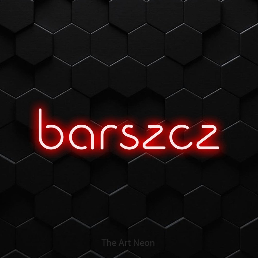 LED neon sign reading “barszcz”, arranged in a single line.