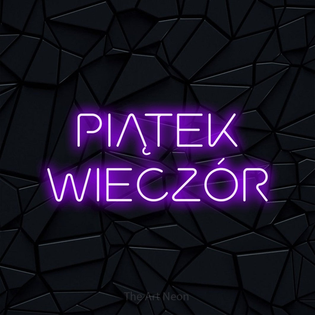 LED neon sign reading “PIĄTEK WIECZÓR”, arranged in two lines.
