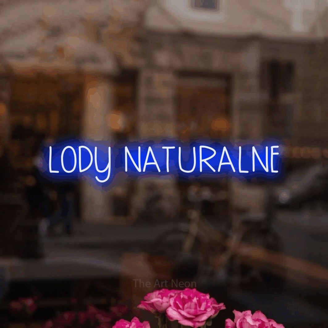LED neon sign reading “LODY NATURALNE”, arranged in a single line.