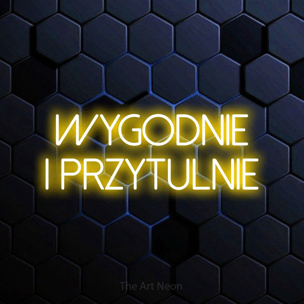 LED neon sign reading “WYGODNIE I PRZYTULNIE”, arranged in two lines.