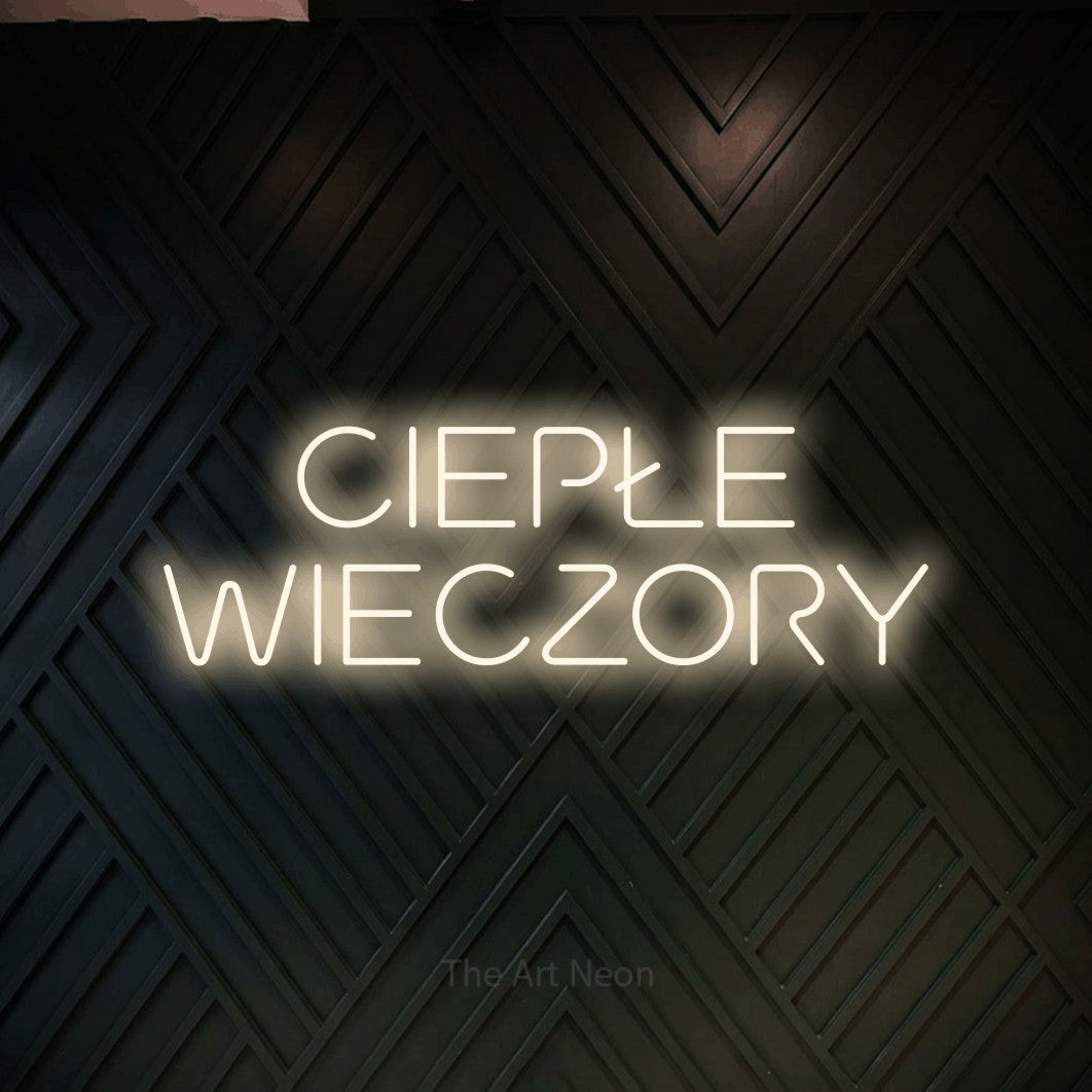 LED neon sign reading “CIEPŁE WIECZORY”, arranged in two lines.