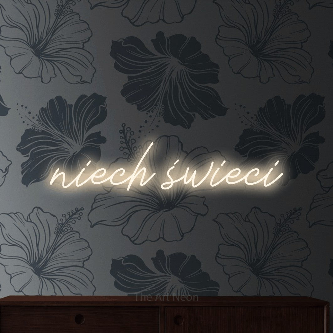 LED neon sign reading “niech świeci”, arranged in a single line.
