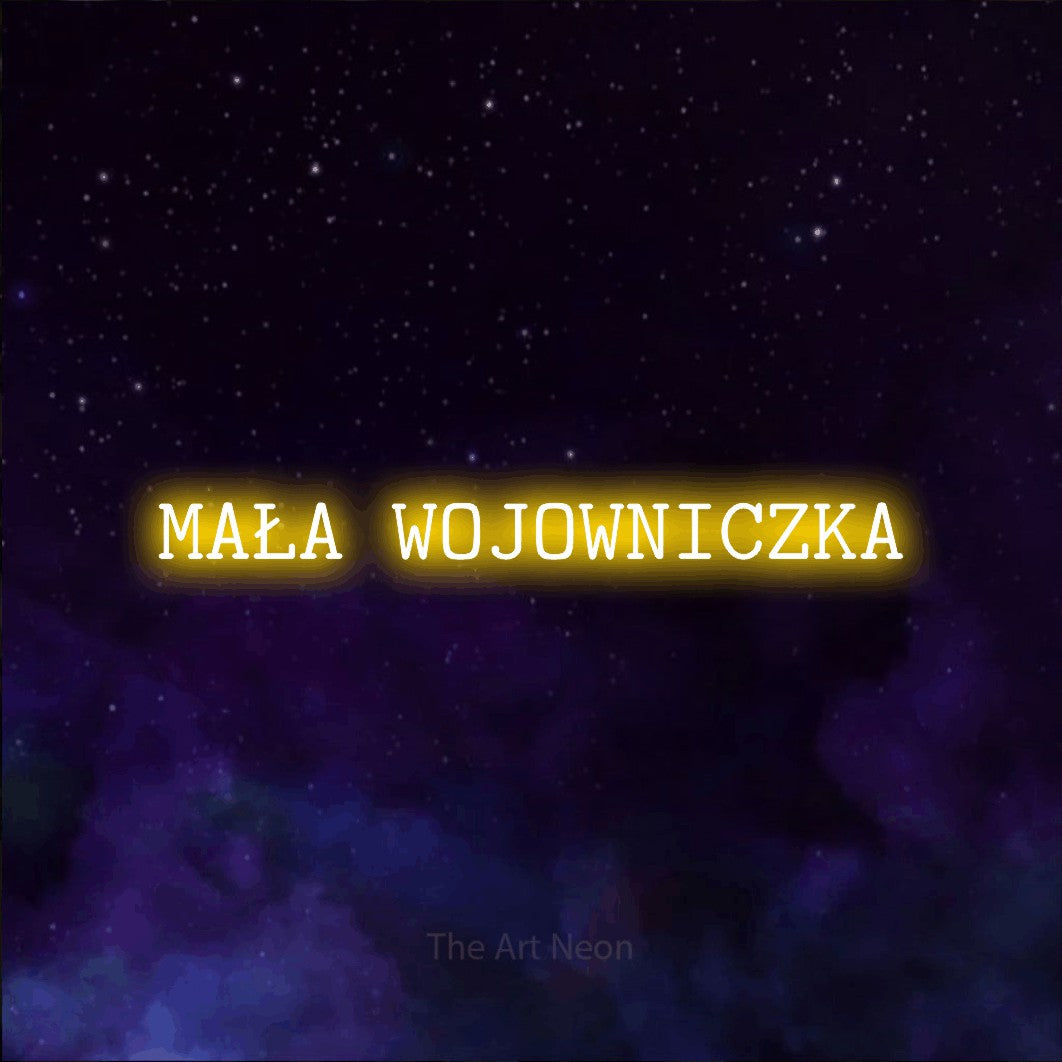 LED neon sign reading “MAŁA WOJOWNICZKA”, arranged in a single line.