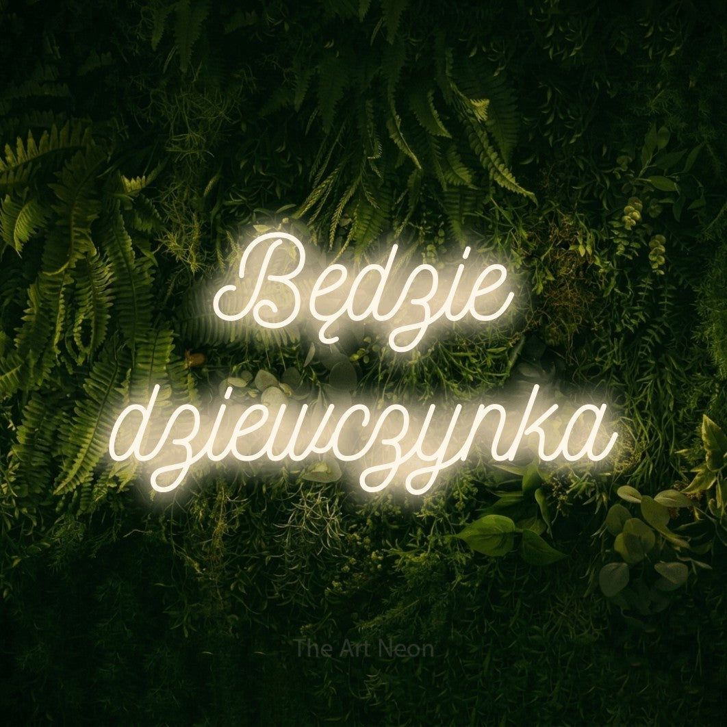 LED neon sign reading “Będzie dziewczynka”, arranged in two lines.