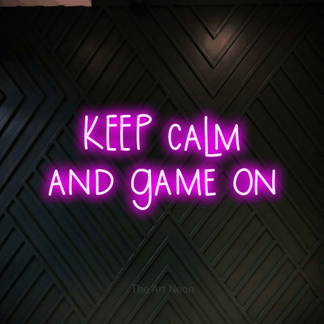 LED neon sign reading “KEEP calm and game on”, arranged in two lines.
