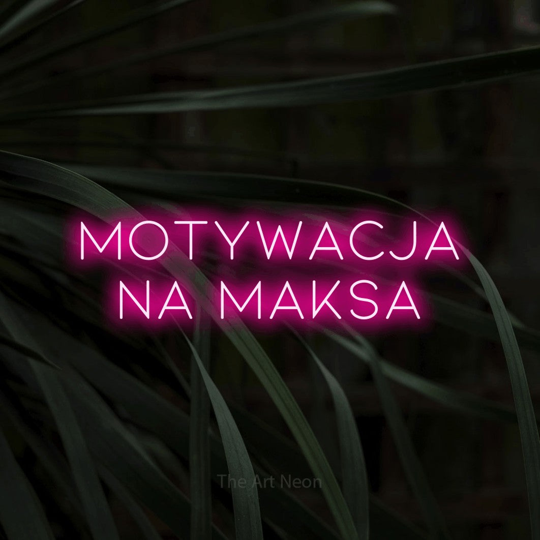 LED neon sign reading “MOTYWACJA na maksa”, arranged in two lines.