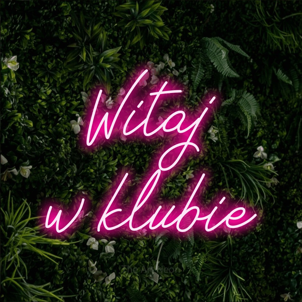 LED neon sign reading “Witaj w klubie”, arranged in two lines.
