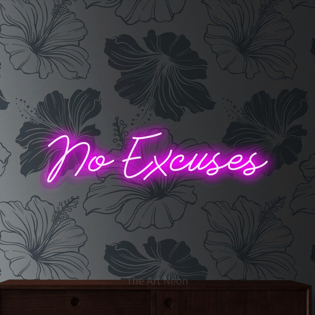 LED neon sign reading “No Excuses”, arranged in a single line.