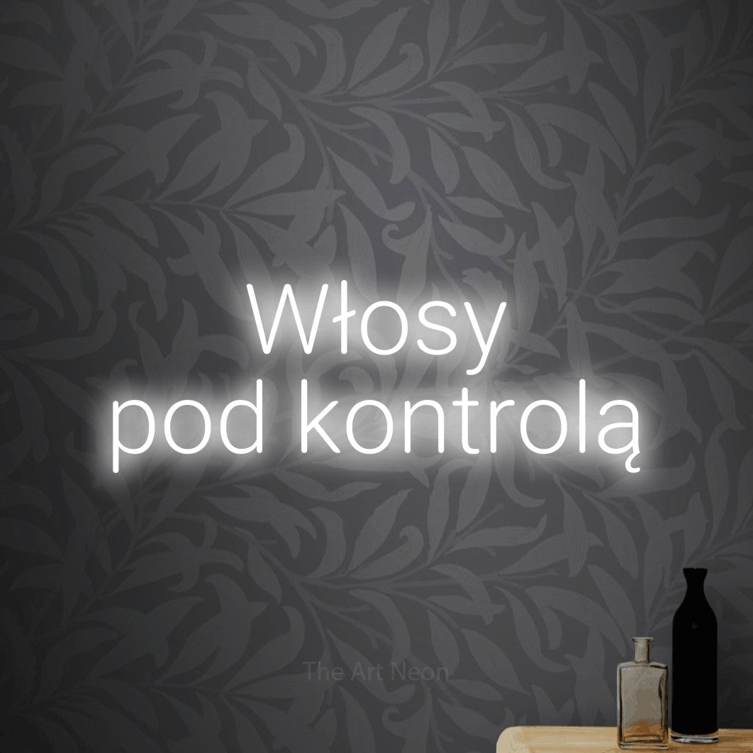 LED neon sign reading “Włosy pod kontrolą”, arranged in two lines.