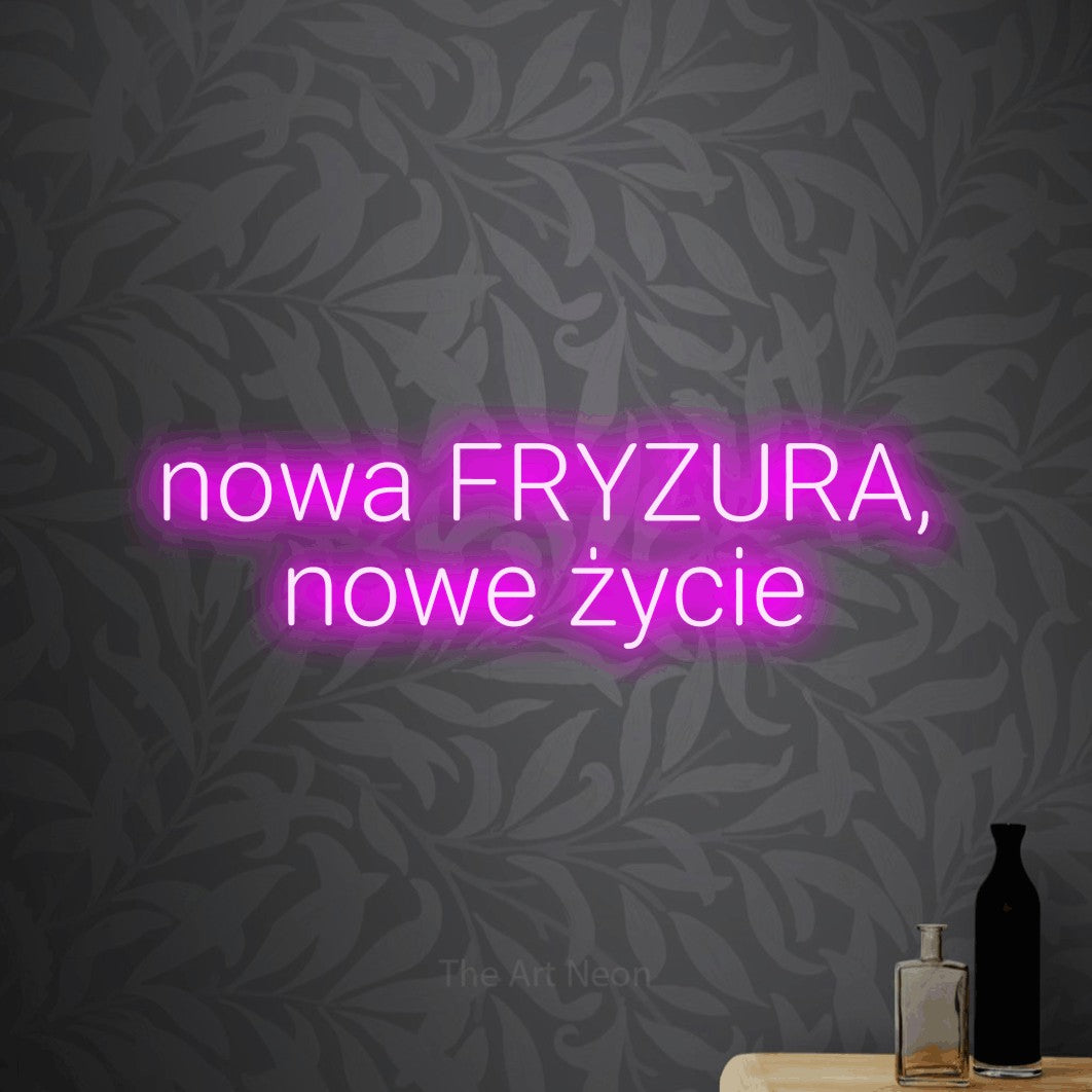 LED neon sign reading “nowa FRYZURA, nowe życie”, arranged in two lines.