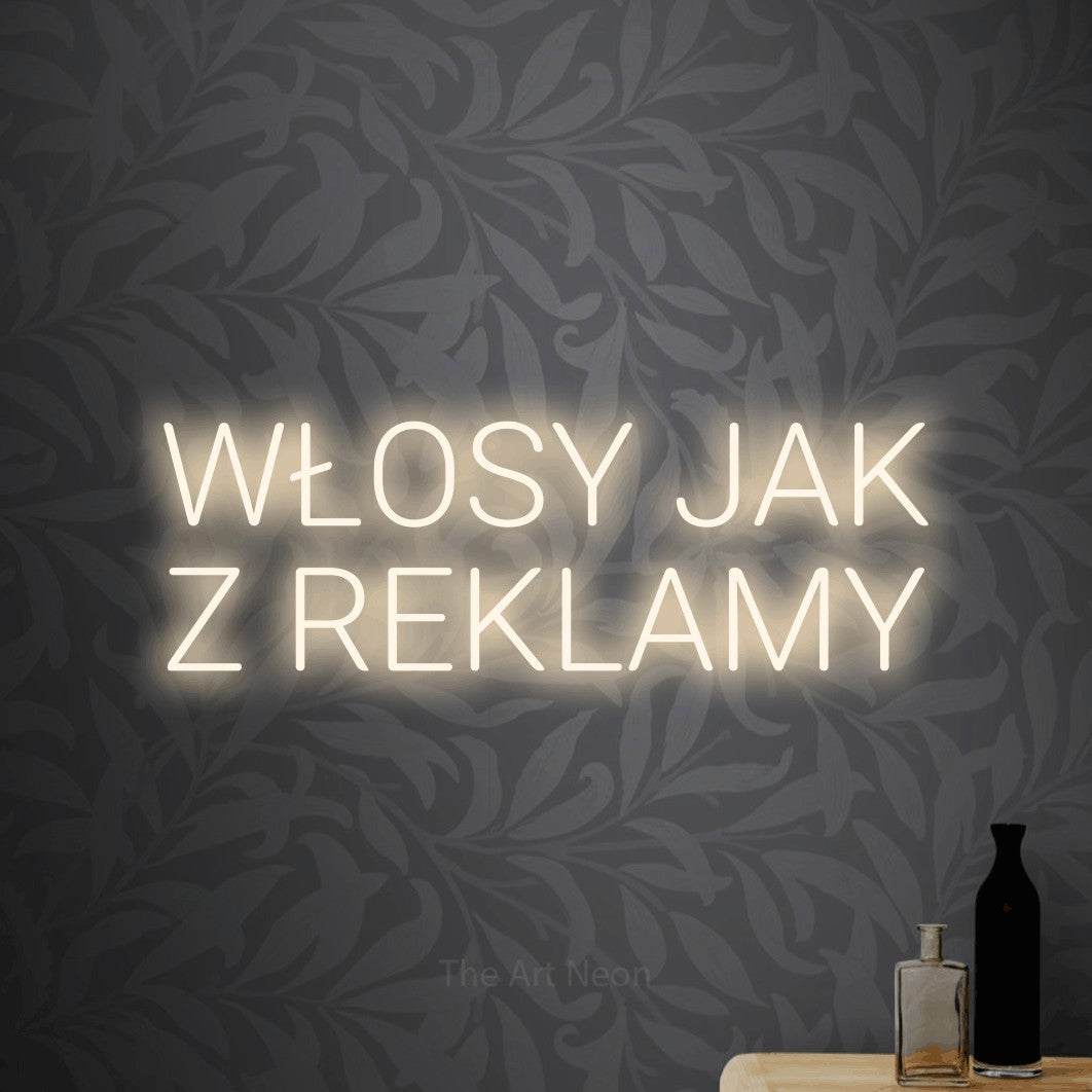LED neon sign reading “WŁOSY JAK Z REKLAMY”, arranged in two lines.