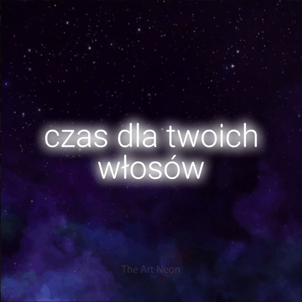 LED neon sign reading “czas dla twoich włosów”, arranged in two lines.