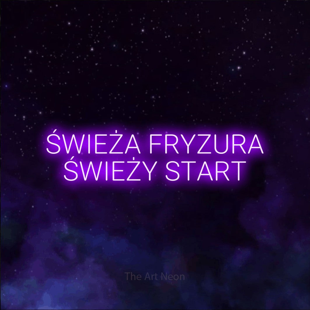 LED neon sign reading “ŚWIEŻA FRYZURA ŚWIEŻY START”, arranged in two lines.