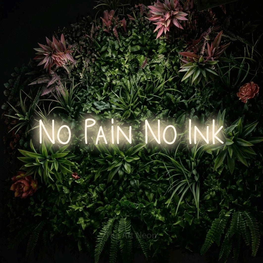 LED neon sign reading “No Pain No Ink”, arranged in a single line.