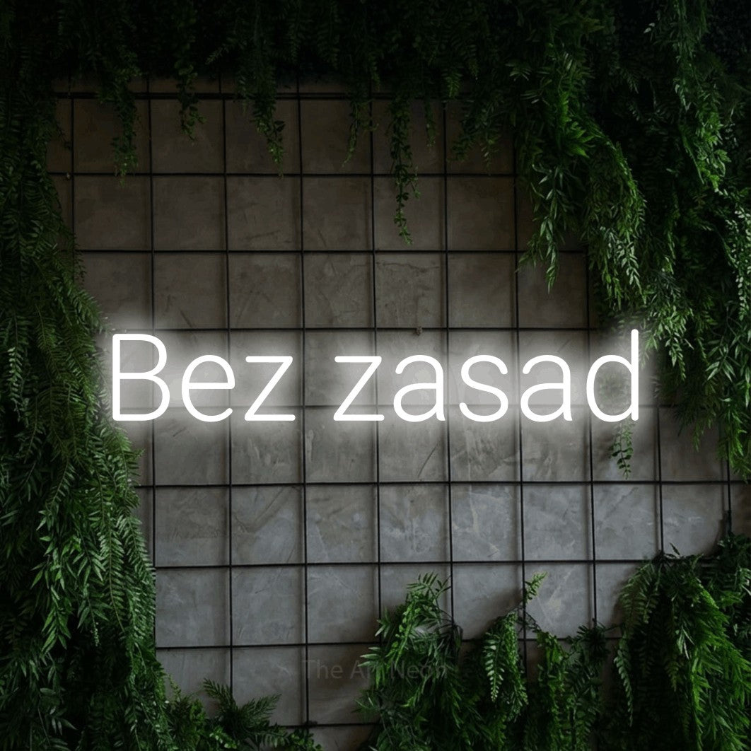 LED neon sign reading “Bez zasad”, arranged in a single line.