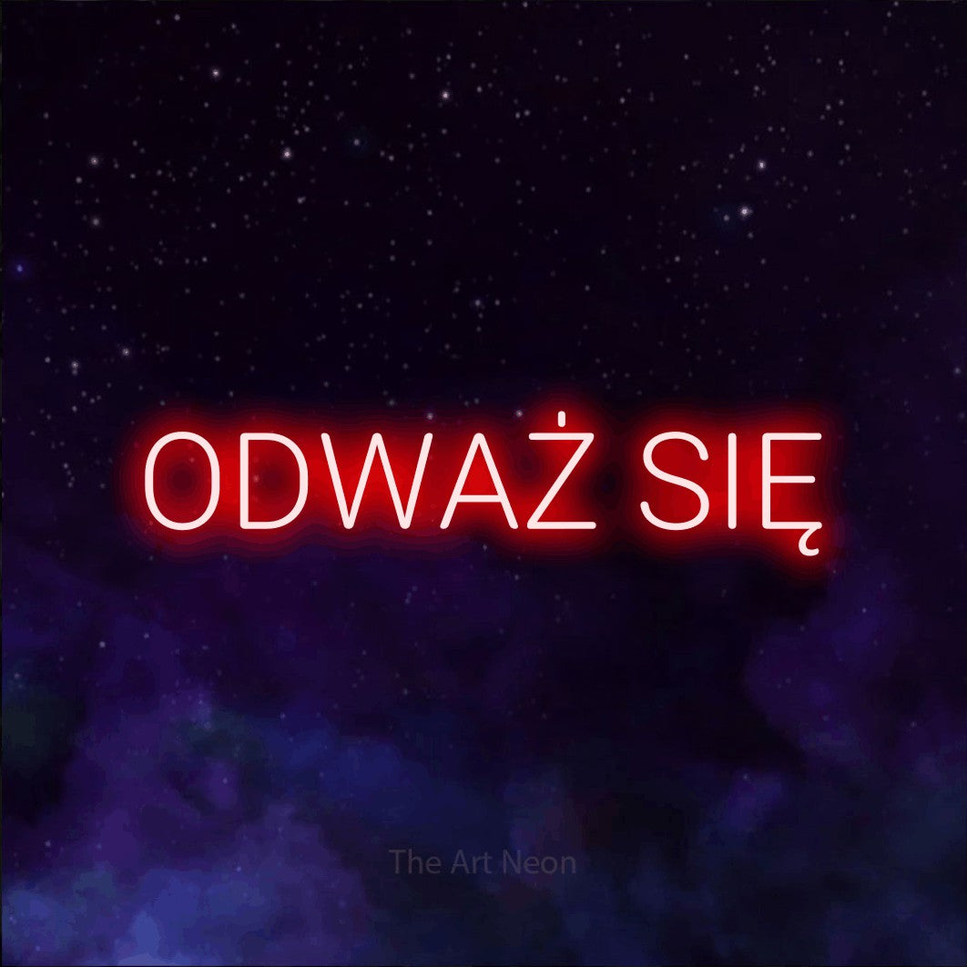 LED neon sign reading “ODWAŻ SIĘ”, arranged in a single line.