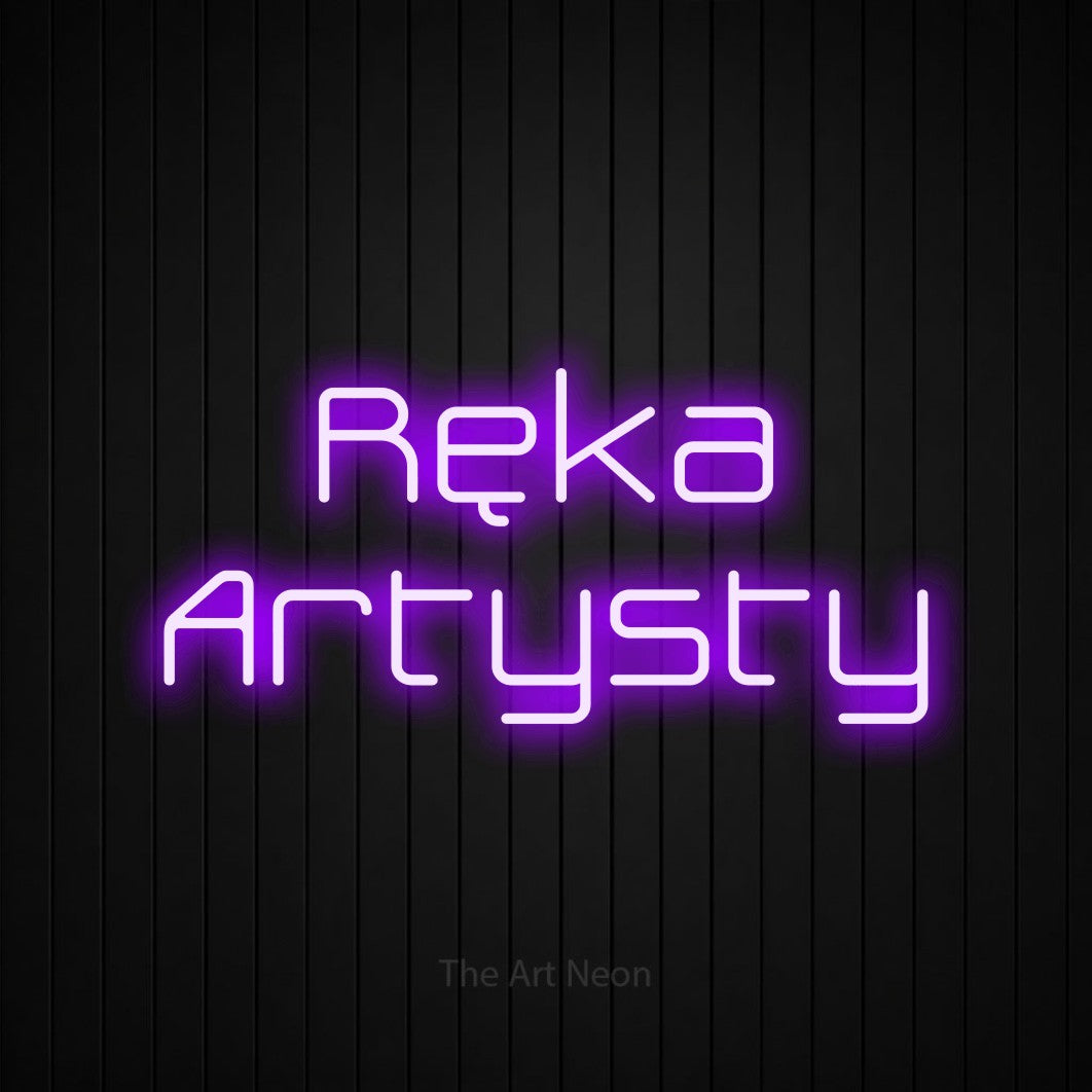 LED neon sign reading “Ręka Artysty”, arranged in two lines.