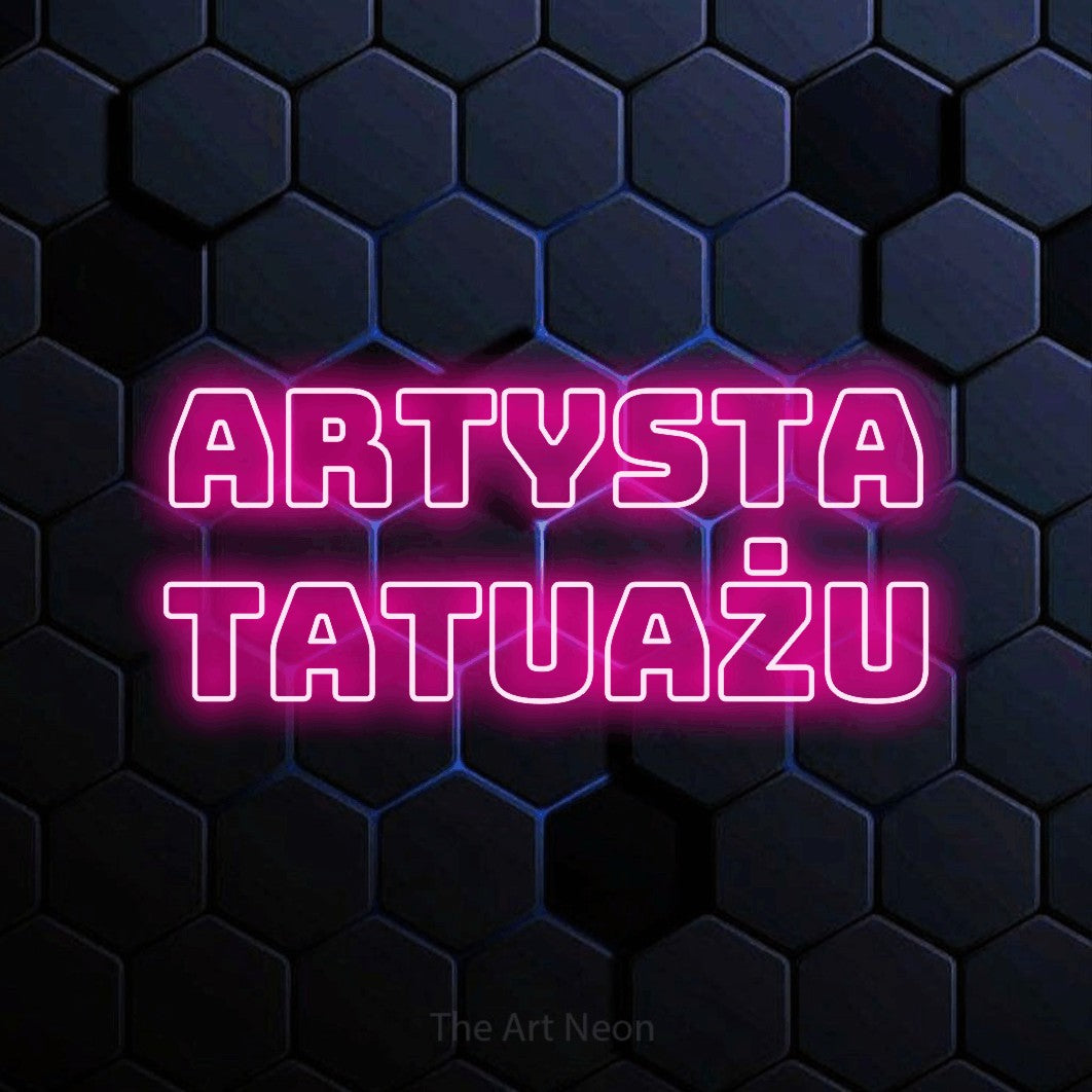 LED neon sign reading “Artysta Tatuażu”, arranged in two lines.