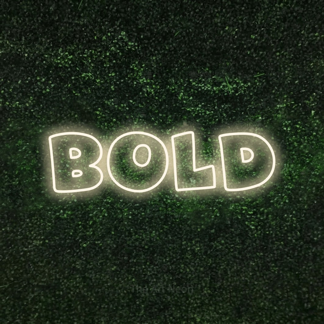 LED neon sign reading “Bold”, arranged in a single line.
