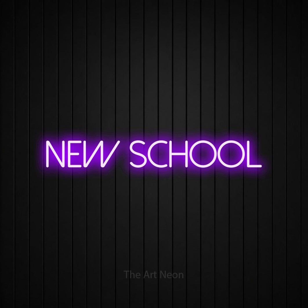 LED neon sign reading “NEW SCHOOL”, arranged in a single line.