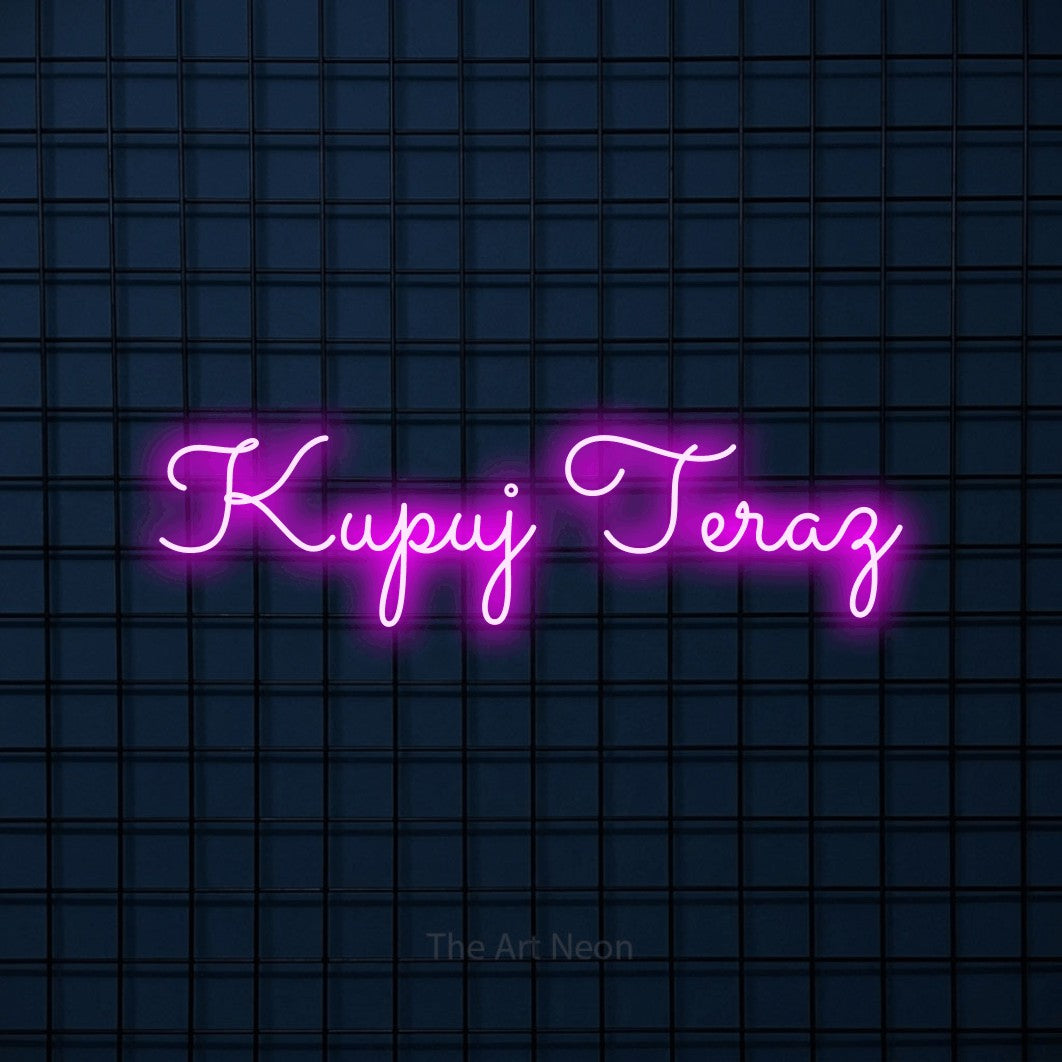 LED neon sign reading “Kupuj Teraz”, arranged in a single line.