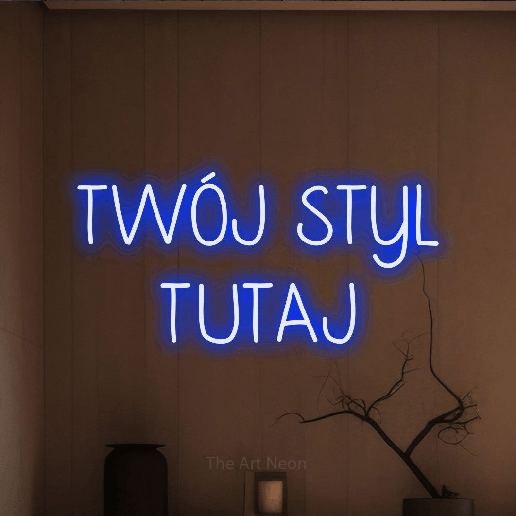 LED neon sign reading “TWÓJ STYL TUTAJ”, arranged in two lines.