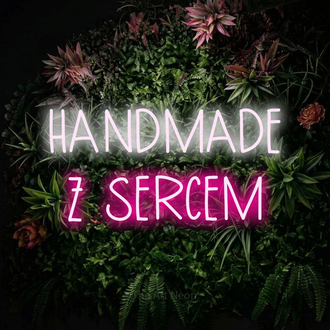 LED neon sign reading “HANDMADE Z SERCEM”, arranged in two lines.