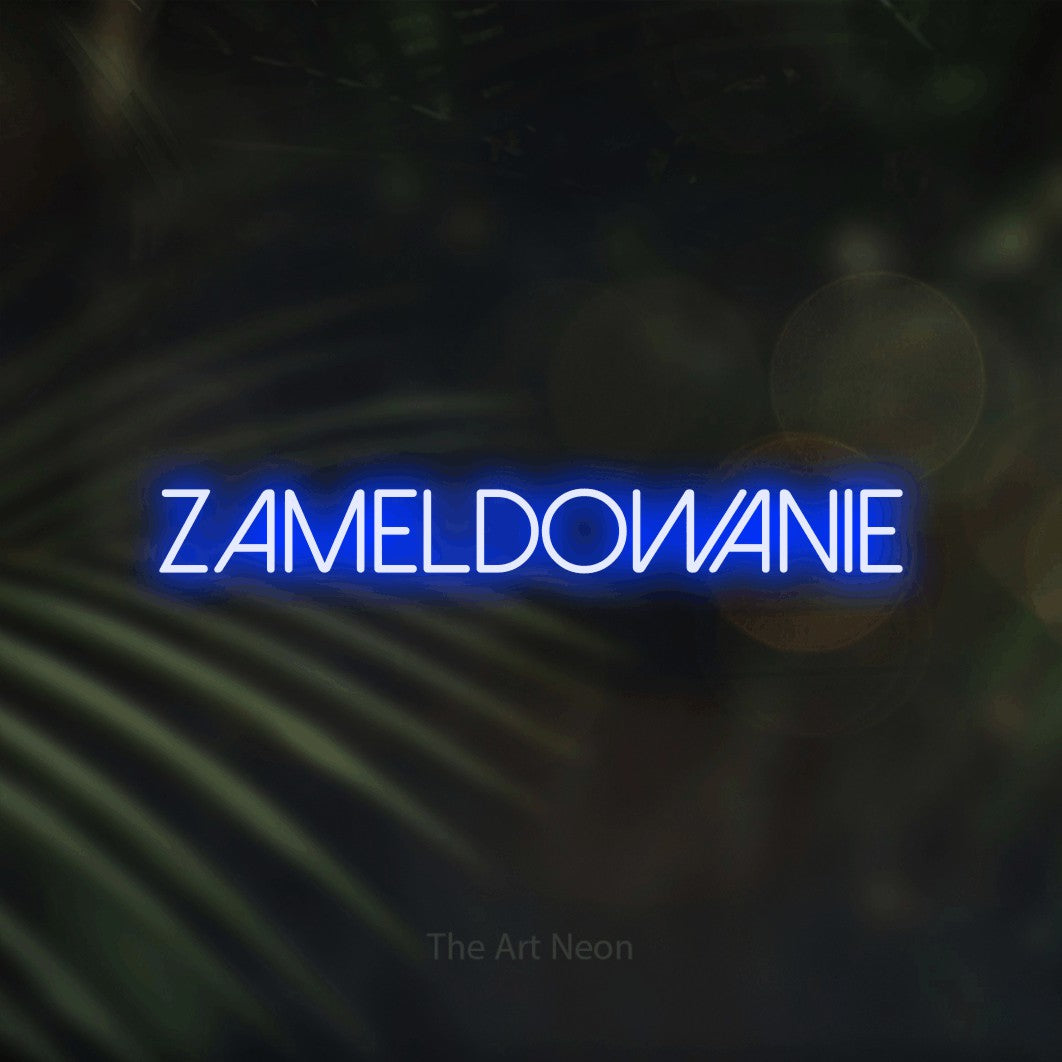 LED neon sign reading “ZAMELDOWANIE”, arranged in a single line.
