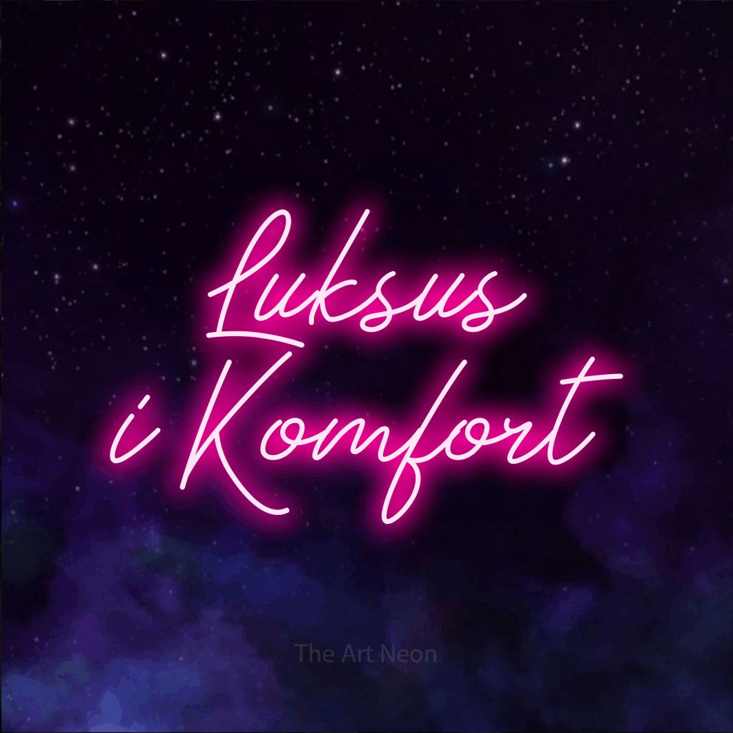 LED neon sign reading “Luksus i Komfort”, arranged in two lines.
