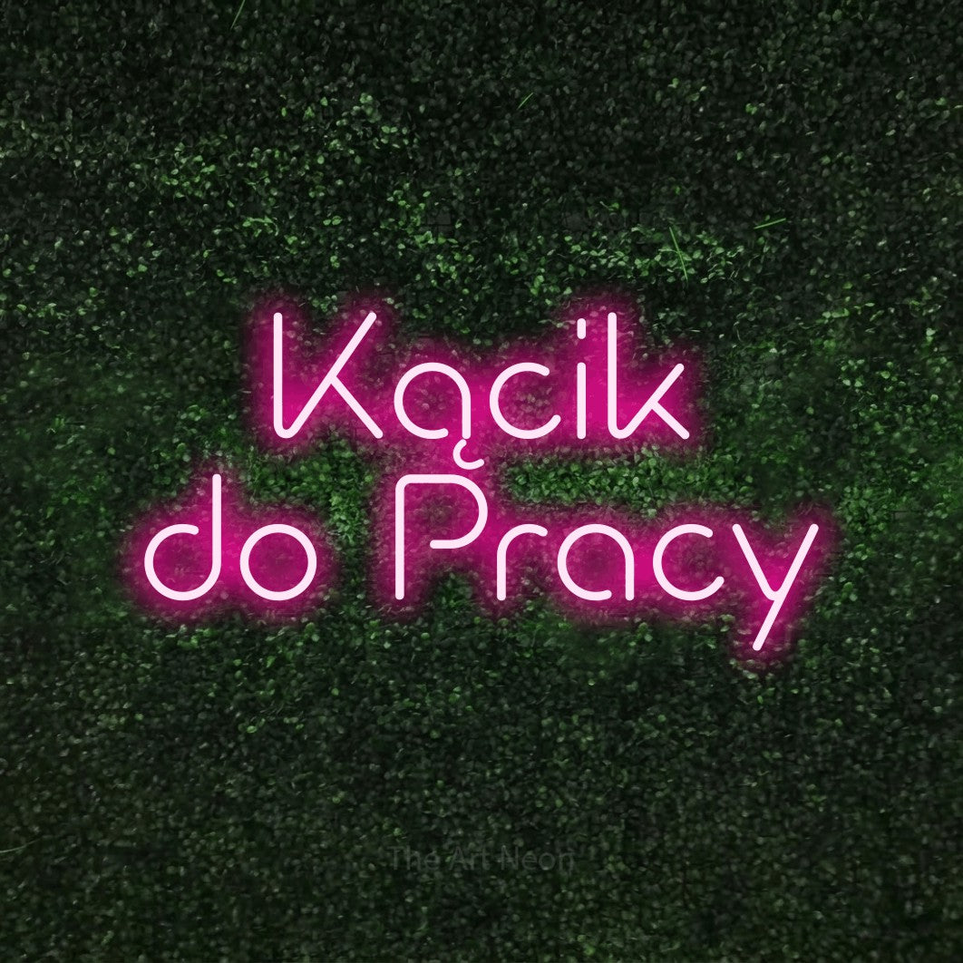 LED neon sign reading “Kącik do Pracy”, arranged in two lines.